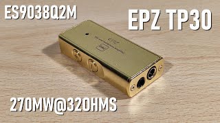 EPZ TP30 Review  Powerful and Quality Dongle DAC [upl. by Luapsemaj745]