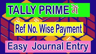 Ref no wise payment entry in tally prime  journalentries tallyprimetipsandtricks [upl. by Antons680]