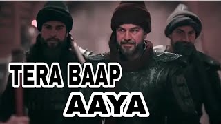 Tera Baap Aaya  Ertugrul Ghazi  Dirilis Ertugrul  Attitude  Knock Knock  Diriliş Ertuğrul [upl. by Niowtna236]