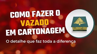 COMO FAZER O VAZADO EM CARTONAGEM [upl. by Aihseit411]