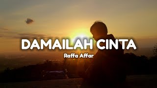 Lirik Lagu  Damailah Cinta Raffa Affar [upl. by Noami]