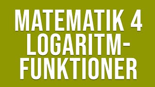 Matematik 4  Funktioner  Logaritmfunktioner [upl. by Lynnette]