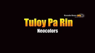 Tuloy Pa Rin  Neocolors KARAOKE [upl. by Suilenrac]