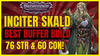 PF WotR  The Best INCITER SKALD Build The New ULTIMATE PARTY BUFFER [upl. by Yremogtnom73]