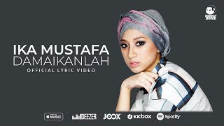 IKA MUSTAFA  Damaikanlah Official Lyric Video [upl. by Von]