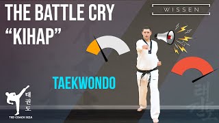 Kihap  Der Kampfschrei im Taekwondo [upl. by Diannne]