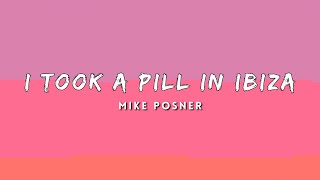 Mike Posner  I Took A Pill In Ibiza Lyrics [upl. by Gaulin]