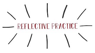 Reflective Practice [upl. by Broeder]