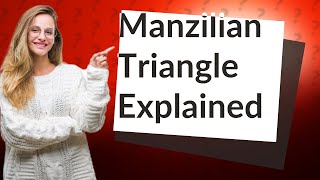 What is a manzilian triangle [upl. by Mccandless]