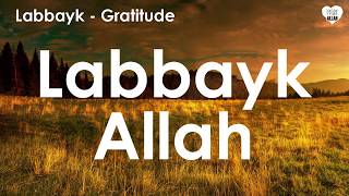 Labbayk Allah Voice Only Beautiful Nasheed  by Labbayk  Gratitude Album [upl. by Anerol]