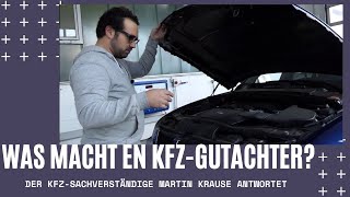 Was macht ein KFZGutachter Martin Krause erklärt die Aufgaben eines KFZSachverständigen [upl. by Evanne]