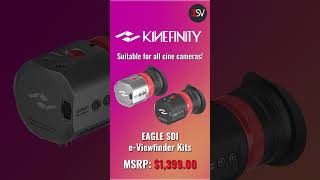 Soar to New Heights with Kinefinitys EAGLE SDI eViewfinder Kits [upl. by Ymerej]