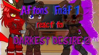 †Aftons amp Fnaf 1 react to Darkest Desire 2† RusEngBad English ¶v¶ [upl. by Atiragram]