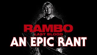 Rambo Last Blood2019  An Epic Rant [upl. by Teague]