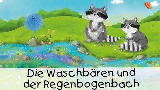 Die Waschbären und der Regenbogenbach  Fantasiereisen und Meditationen für Kinder [upl. by Jada]