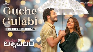 Guche Gulabi Full Video Song  Akhil PoojaHegde  ArmaanMalik  GopiSundar  Most Eligible Bachelor [upl. by Noemad]