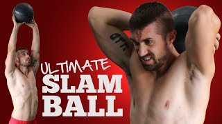 Ultimate Slam Ball Exercises amp Workout Routines [upl. by Salokkin]