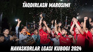 Havaskorlar ligasi kubogi 2024  Taqdirlash marosimi [upl. by Eninnaej]