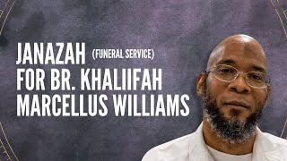 Janazah Funeral Service for Br Khaliifah Marcellus Williams [upl. by Eneryt789]