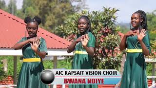 AIC Kapsait Vision Choir  Bwana ndiye Official Video 2024 [upl. by Ovid]