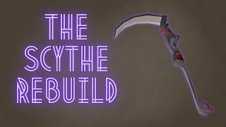 THE SCYTHE REBUILD 24 OSRS [upl. by Aneras897]