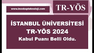 İstanbul Üniversitesi TRYÖS 2024 Kabul Puanı Belli Oldu [upl. by Bram]