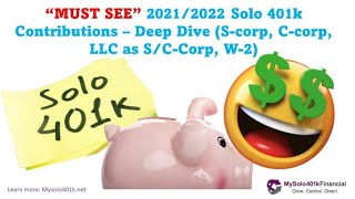 “MUST SEE” 20212022 Solo 401k Contributions – Deep Dive Scorp Ccorp LLC as SCCorp W2 [upl. by Eidnarb]