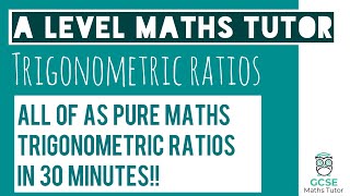 All of Trigonometric Ratios in 30 Minutes  Chapter 9  ALevel Pure Maths Revision [upl. by Haronid]