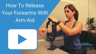 Forearm Release How To Use The Arm Aid [upl. by Nonnarb]