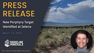 Ridgeline Identifies a New Porphyry Target at the Selena CRD Project in Nevada [upl. by Woodrow784]