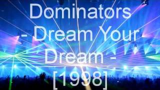 Dominators  Dream Your Dream [upl. by Lucilia203]