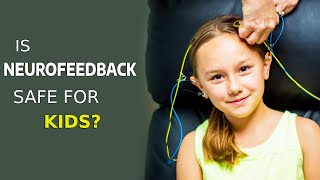 Neurofeedback for Kids Is it safe A good behavior intervention strategy Home neurofeedback [upl. by Appilihp]