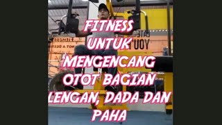 FITNESSMENGENCANGKAN OTOT BAGIAN LENGAN DADA DAN PAHA [upl. by Jecho]