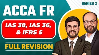 ACCA FR IAS 38 IAS 36 amp IFRS 5 Full Revision  ACCA FR Revision Series 2  ACCA FR June 24 [upl. by Coulson]