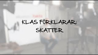 Klas förklarar skatter [upl. by Akimrej]