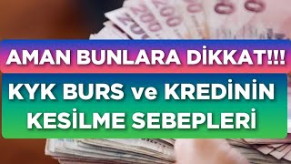 KYK BURS ve KREDİNİN KESİLME SEBEPLERİ Bunlara Dikkat ‼️ [upl. by Hung323]