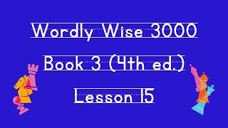 Wordly Wise Book 3 Lesson 15 [upl. by Ardiedak]