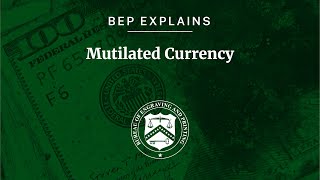 The US Treasury Departments BEP Explains What is Mutilated Currency [upl. by Corwun]