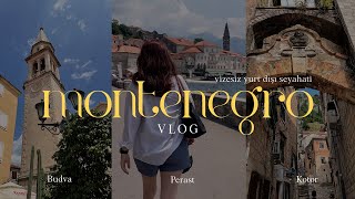 Montenegro Travel VLOG  Vizesiz yurt dışı tatili Kotor Budva Perast Karadağda tatil [upl. by Shela]