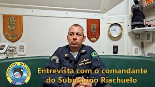 Entrevistamos o comandante do Submarino Riachuelo S 40 [upl. by Ssor]