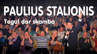 PAULIUS STALIONIS  Tegul dar skamba [upl. by Elletsirk]