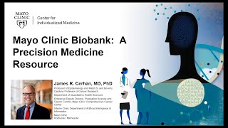 Mayo Clinic Biobank  Center for Individualized Medicine Grand Rounds 2023 [upl. by Dane]