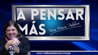 EnVivoAhora A Pensar Más con Rosa María Palacios 08032024 [upl. by Gladdy]