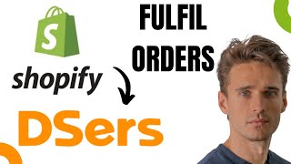 How to Fulfill Shopify Orders with Dsers Updated Guide [upl. by Walling]