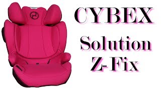 CYBEX Solution ZFix Infos zum neuen CYBEX Model von 2018 [upl. by Nallek]