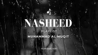 Top 2024 Arabic nasheed by Muhammad Al muqit 🥰❤️ [upl. by Jean-Claude]