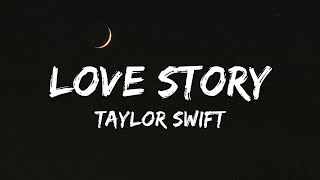 Taylor Swift  Love Story Lyrics [upl. by Nolur]