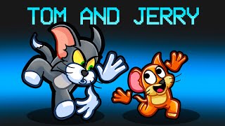 Tom amp Jerry Mod In Among Us With MY CRAZY FAN GIRLS [upl. by Ejroj]