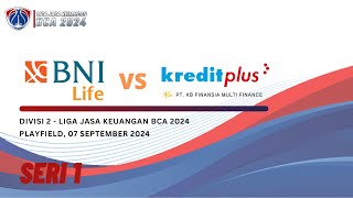 LIGA JASA KEUANGAN BCA 2024  BNI LIFE VS KREDIT PLUS SERI 1  DIVISI 2 [upl. by Scharff]