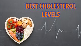 Best Cholesterol Levels Explained [upl. by Einuj]